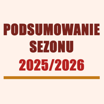 Podsumowanie sezonu 2025/2026